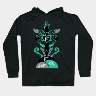 Faith, Hope and Love Christian Designs and Gifts Hoodie